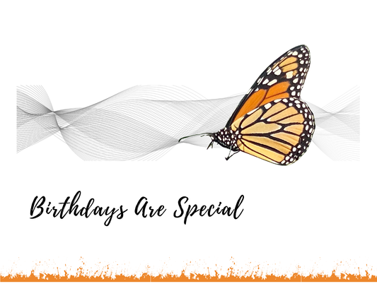 BIRTHDAYS ARE SPECIAL