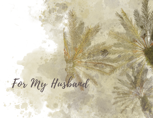 FOR MY HUSBAND