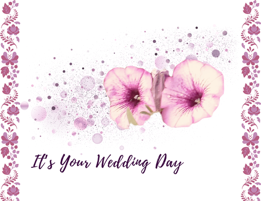 ITS YOUR WEDDING DAY