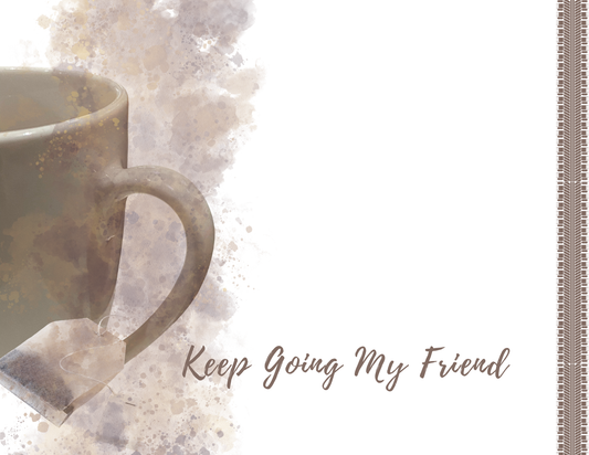 Keep Going My Friend