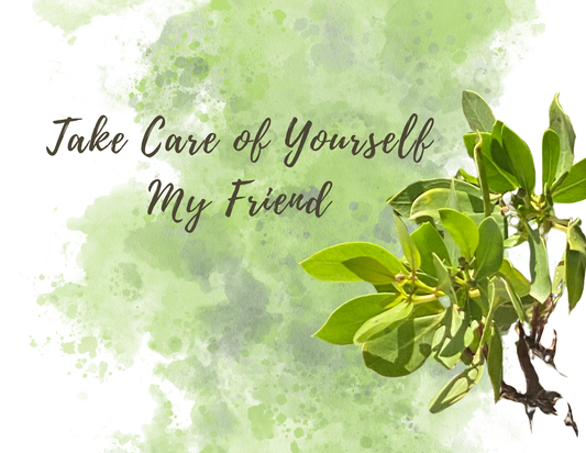 TAKE CARE OF YOURSELF