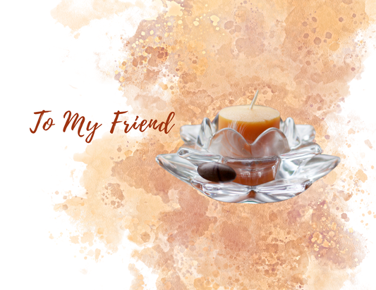 TO MY FRIEND